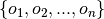 \{o_1, o_2, ..., o_n\}